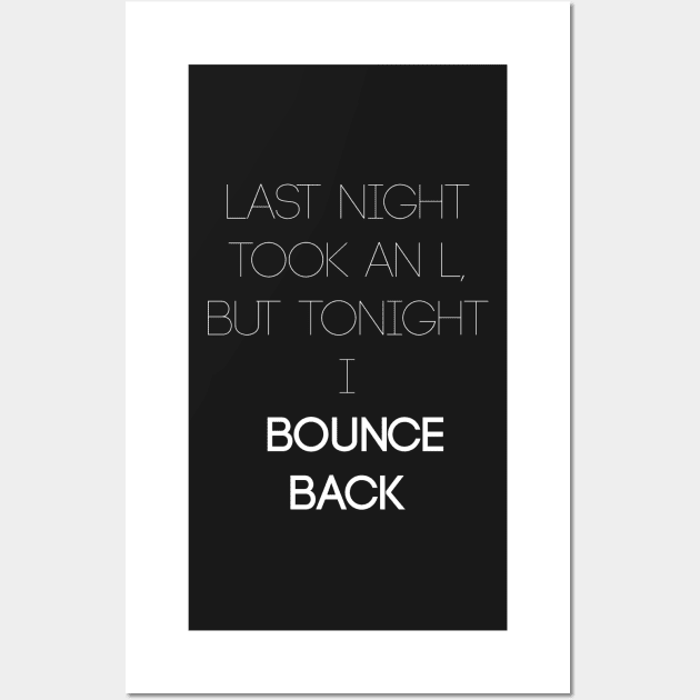 Bounce Back Wall Art by stilldan97